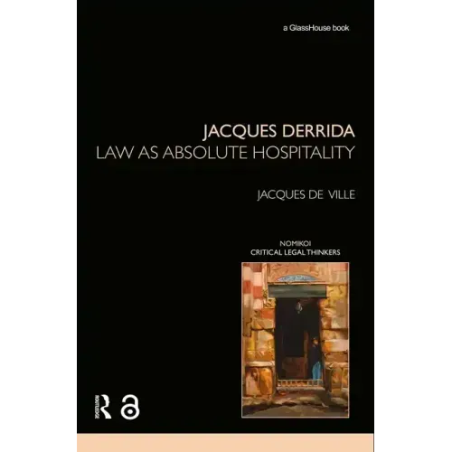 Jacques Derrida: Law as Absolute Hospitality - Paperback