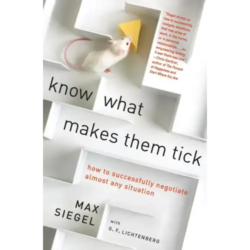 Know What Makes Them Tick: How to Successfully Negotiate Almost Any Situation - Paperback