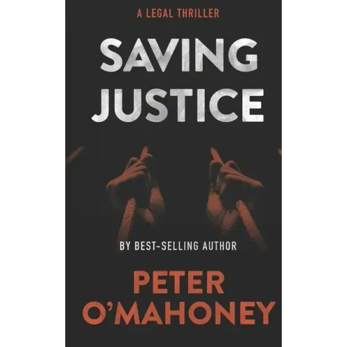 Saving Justice: A Legal Thriller - Paperback