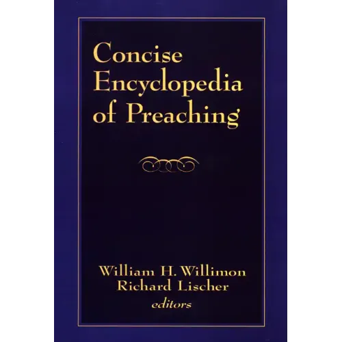 Concise Encyclopedia of Preaching - Paperback
