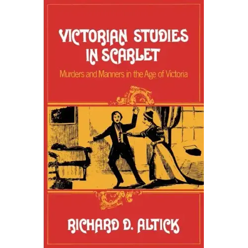 Victorian Studies in Scarlet: Murders and Manners in the Age of Victoria - Paperback