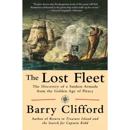 The Lost Fleet: The Discovery of a Sunken Armada from the Golden Age of Piracy - Paperback