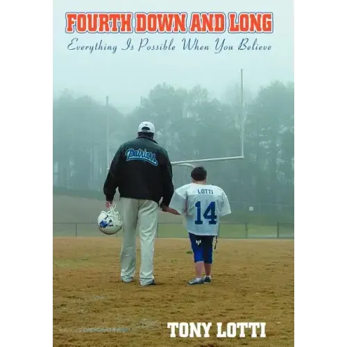 Fourth Down and Long: Everything Is Possible When You Believe - Hardcover