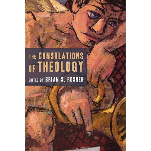 The Consolations of Theology - Paperback