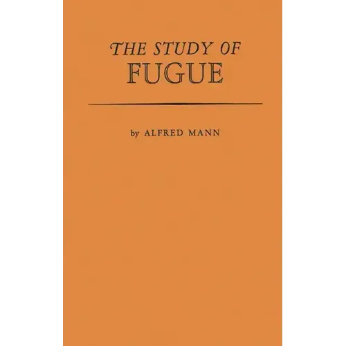The Study of Fugue. - Hardcover