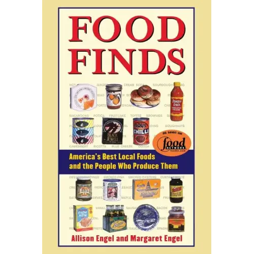 Food Finds America's Best Local Foods and the People Who Produce Them - Paperback