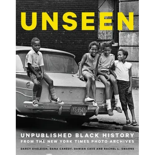 Unseen: Unpublished Black History from the New York Times Photo Archives - Hardcover