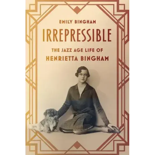 Irrepressible: The Jazz Age Life of Henrietta Bingham - Paperback