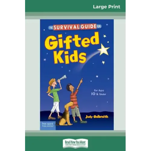 The Survival Guide for Gifted Kids: For Ages 10 & Under (Revised & Updated 3rd Edition) (16pt Large Print Edition) - Paperback