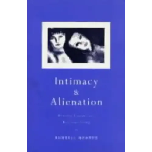 Intimacy and Alienation: Memory, Trauma and Personal Being - Paperback