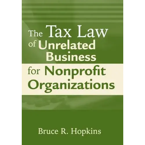 The Tax Law of Unrelated Business for Nonprofit Organizations - Paperback