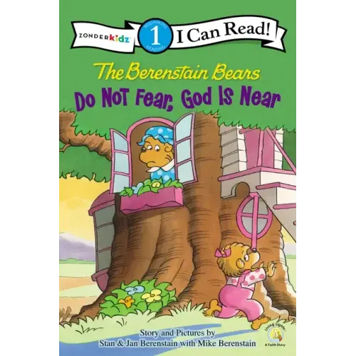 The Berenstain Bears, Do Not Fear, God Is Near: Level 1 - Paperback