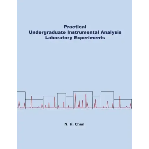 Practical Undergraduate Instrumental Analysis Laboratory Experiments - Paperback