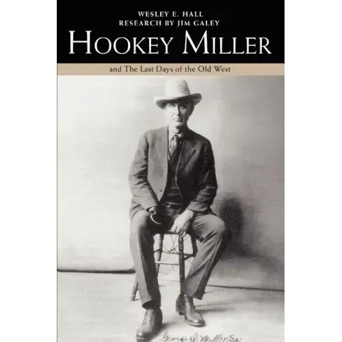 Hookey Miller: And the Last Days of the Old West - Paperback