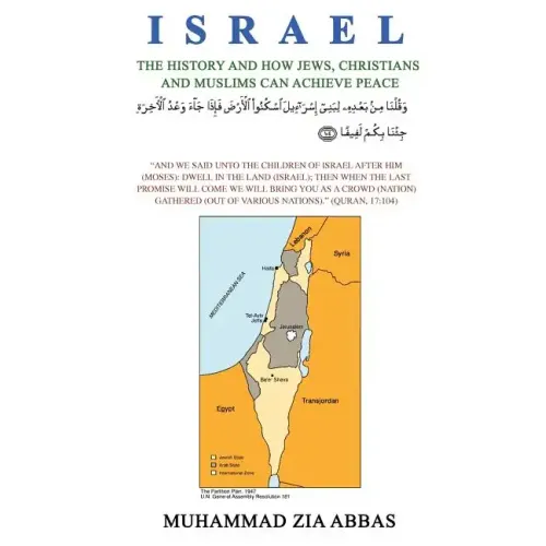 Israel: The History and how Jews, Christians and Muslims Can Achieve Peace - Paperback