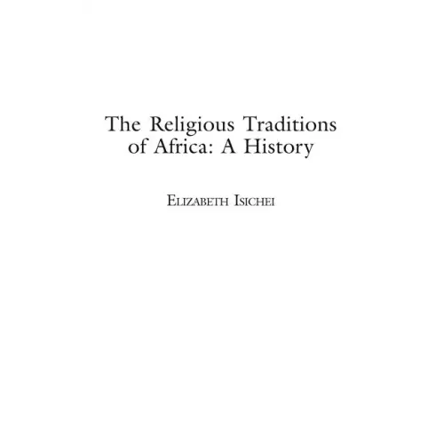 The Religious Traditions of Africa: A History - Hardcover