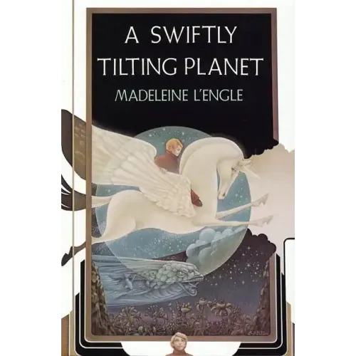 A Swiftly Tilting Planet: (National Book Award Winner) - Hardcover