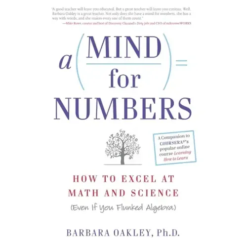 A Mind for Numbers: How to Excel at Math and Science (Even If You Flunked Algebra) - Paperback
