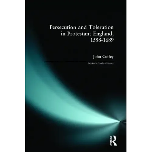 Persecution and Toleration in Protestant England 1558-1689 - Paperback