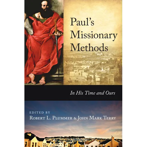 Paul's Missionary Methods: In His Time and Ours - Paperback