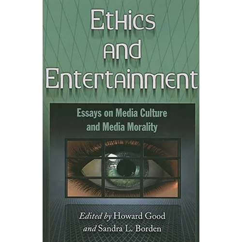 Ethics and Entertainment: Essays on Media Culture and Media Morality - Paperback