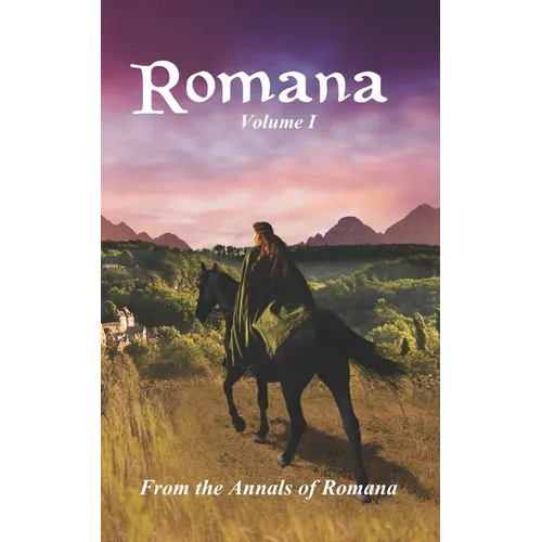 Romana: Volume I From the Annals of Romana - Paperback