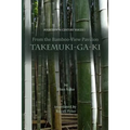 From the Bamboo-View Pavilion: Takemuki-ga-ki