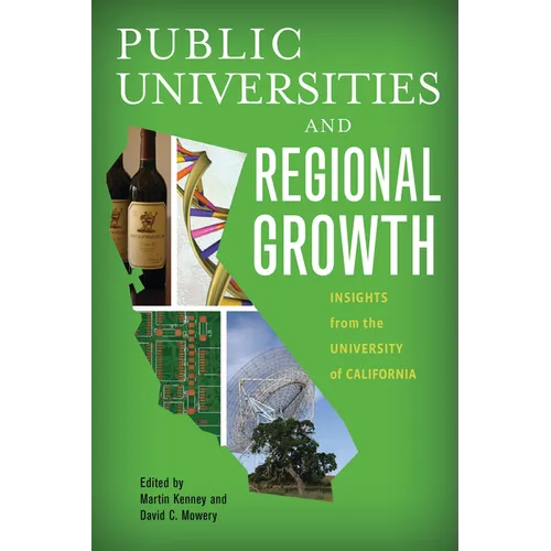 Public Universities and Regional Growth: Insights from the University of California - Paperback