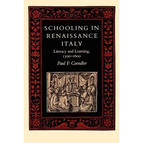 Schooling in Renaissance Italy: Literacy and Learning, 1300-1600 - Paperback