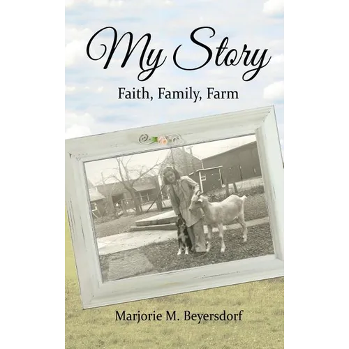 My Story: Faith, Family, Farm - Hardcover