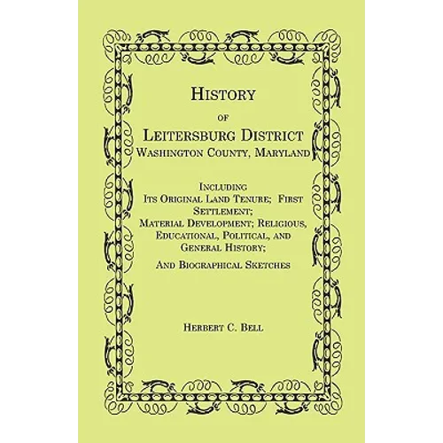 History of Leitersburg District, Washington County, Maryland - Paperback