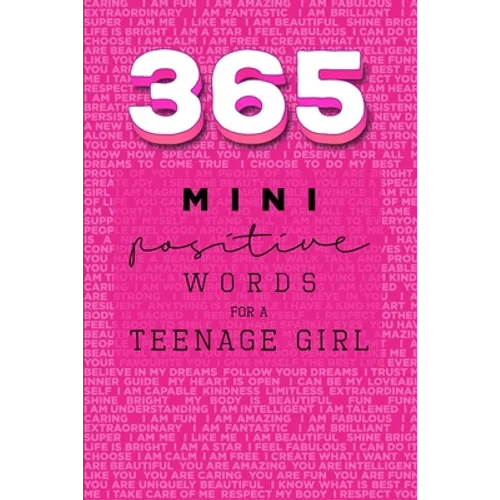 365 Positive Words for a Teenage Girl Mini Edition: Pink