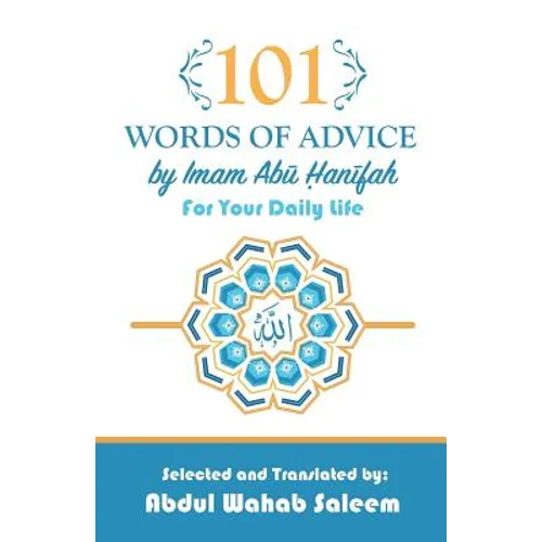 101 Words of Advice by Imam Abu Hanifah - Paperback
