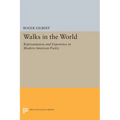 Walks in the World: Representation and Experience in Modern American Poetry
