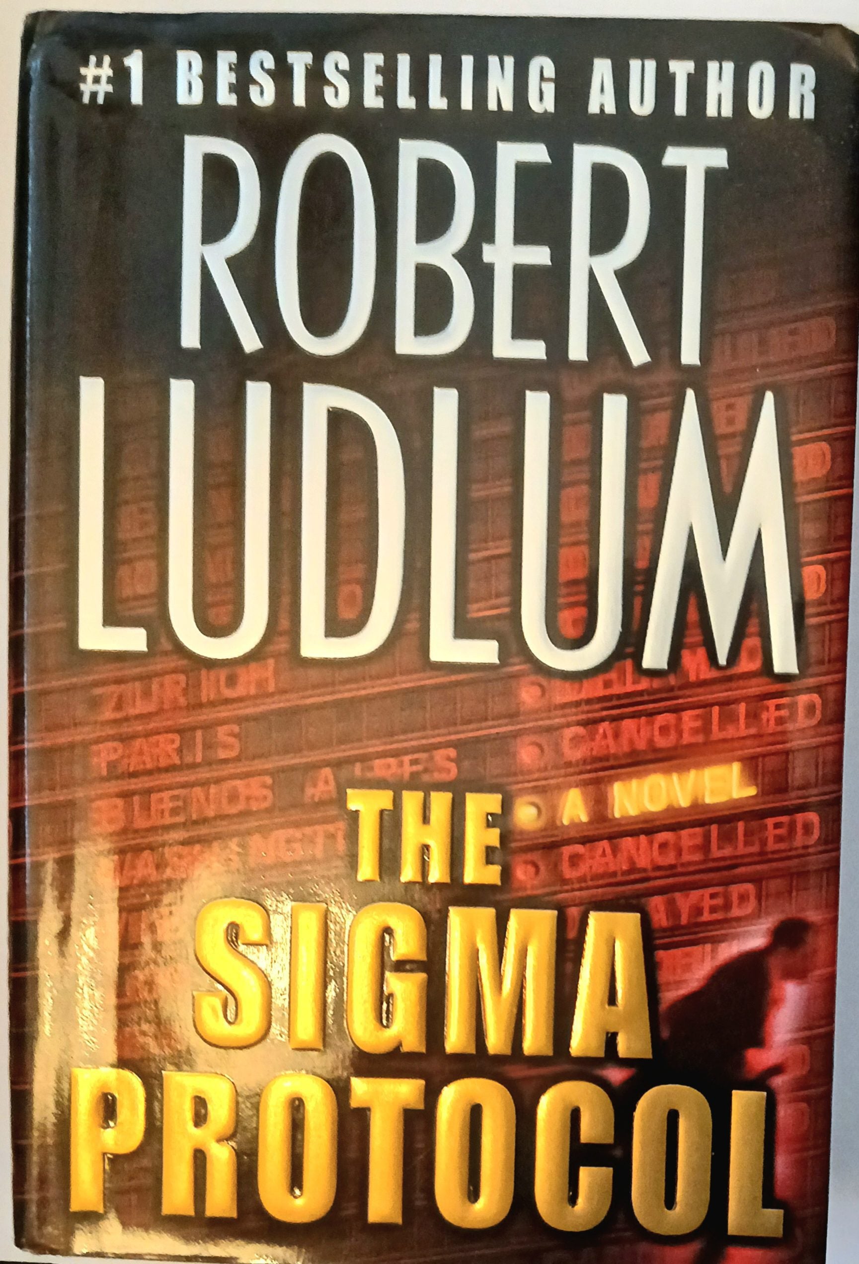 The Sigma Protocol by Robert Ludlum-Hardcover –1st Ed., October 30, 2001