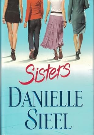Sisters: A Novel by Danielle Steel-Hardcover
