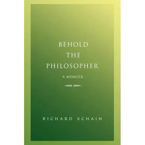 Behold The Philosopher: A Memoir - Paperback