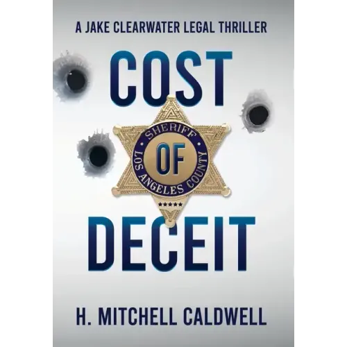 Cost of Deceit: A Jake Clearwater Legal Thriller - Hardcover