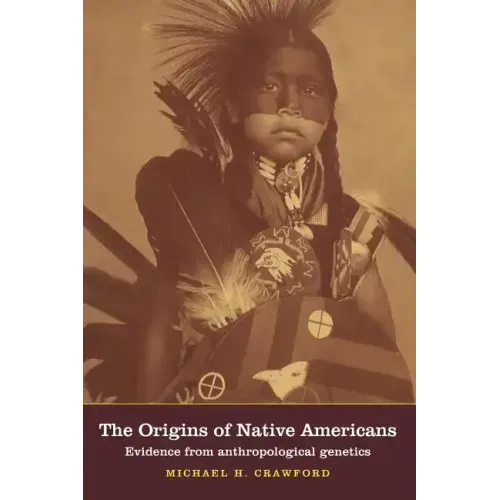 The Origins of Native Americans: Evidence from Anthropological Genetics - Paperback