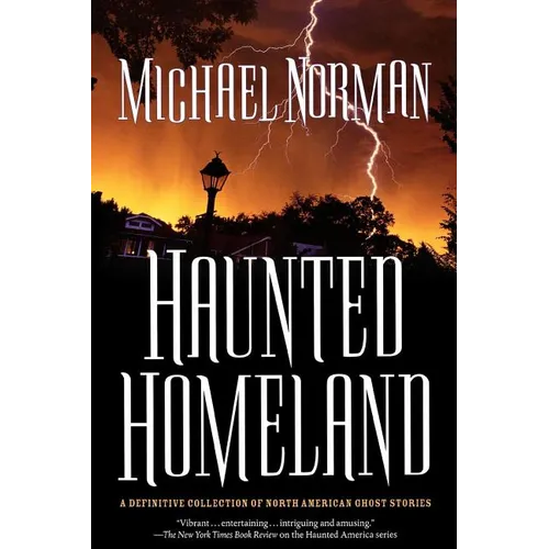 Haunted Homeland: A Definitive Collection of North American Ghost Stories - Paperback