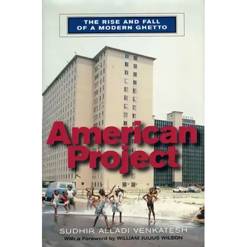 American Project: The Rise and Fall of a Modern Ghetto - Paperback