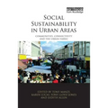 Social Sustainability in Urban Areas: Communities, Connectivity and the Urban Fabric