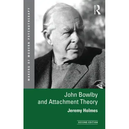 John Bowlby and Attachment Theory - Paperback