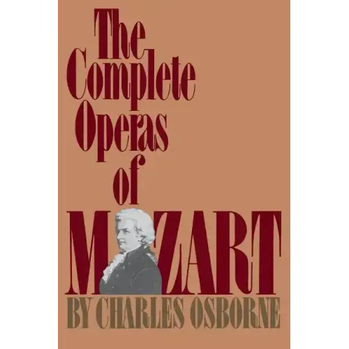 The Complete Operas of Mozart - Paperback