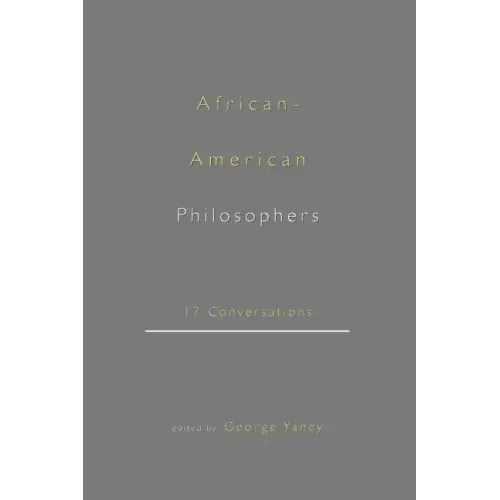 African-American Philosophers: 17 Conversations - Paperback