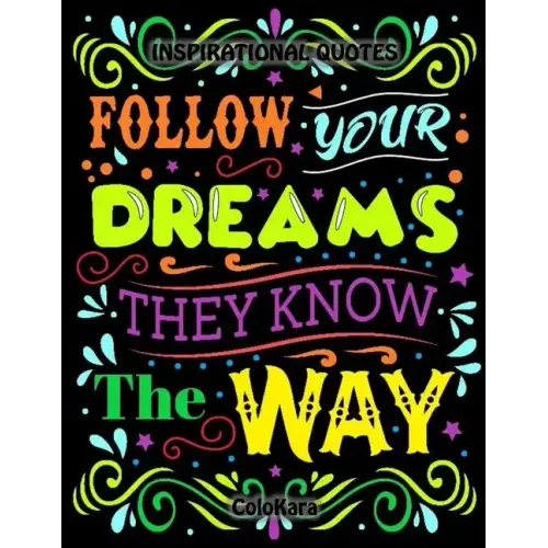 Inspirational Quotes: Motivational Sayings and Positive Affirmations for Confidence and Relaxation Adult Coloring Book - Paperback
