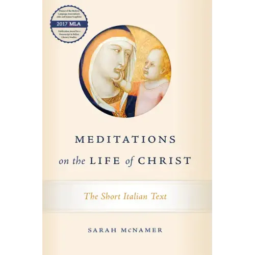 Meditations on the Life of Christ: The Short Italian Text - Hardcover