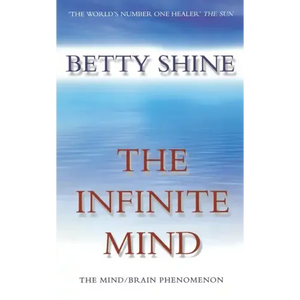 The Infinite Mind: The Mind/Brain Phenomenon - Paperback