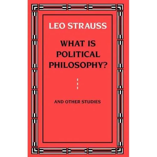 What is Political Philosophy? And Other Studies - Paperback