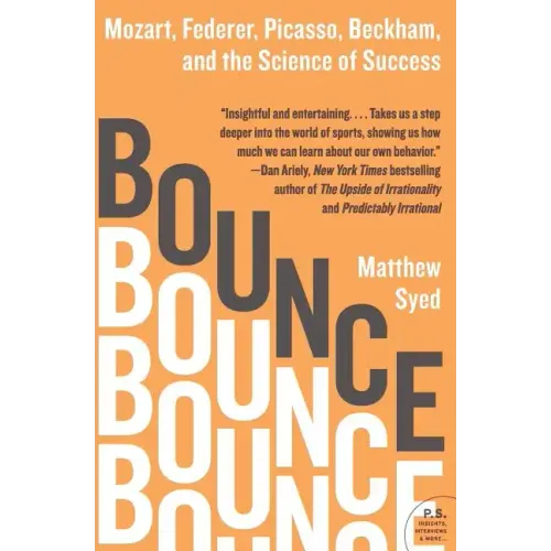 Bounce: Mozart, Federer, Picasso, Beckham, and the Science of Success - Paperback